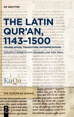 El Corán latino, 1143-1500 - The Latin Qur'an, 1143-1500