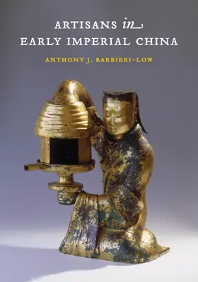 Artesanos de la China Imperial - Artisans in Early Imperial China