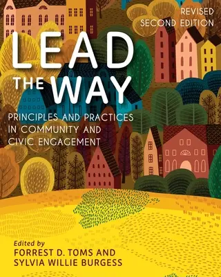 Guía el camino: Principios y prácticas del compromiso cívico y comunitario - Lead the Way: Principles and Practices in Community and Civic Engagement