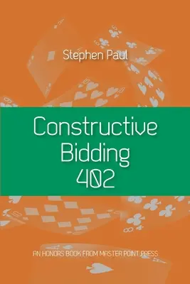 Licitación constructiva 402 - Constructive Bidding 402
