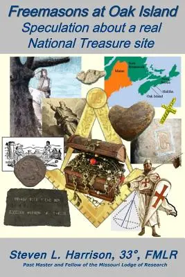 Masones en Oak Island: Especulaciones sobre un auténtico yacimiento del Tesoro Nacional - Freemasons at Oak Island: Speculation about a real National Treasure site