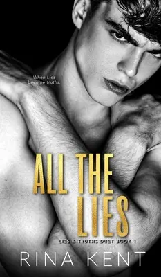 Todas las mentiras: Una novela romántica oscura para adultos - All The Lies: A Dark New Adult Romance