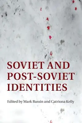 Identidades soviéticas y postsoviéticas - Soviet and Post-Soviet Identities