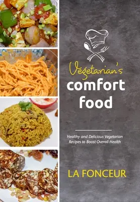 La comida reconfortante de los vegetarianos - Vegetarian's Comfort Food