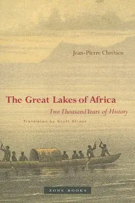 Los Grandes Lagos de África: Dos mil años de historia - The Great Lakes of Africa: Two Thousand Years of History