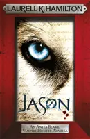 Jason (Una novela de Anita Blake, cazadora de vampiros) - Jason (An Anita Blake, Vampire Hunter, novella)