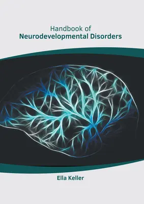 Manual de trastornos del neurodesarrollo - Handbook of Neurodevelopmental Disorders