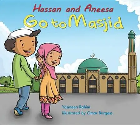 Hassan y Aneesa van a Masjid - Hassan and Aneesa Go to Masjid