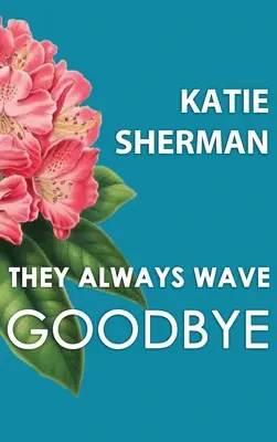 Siempre dicen adiós - They Always Wave Goodbye