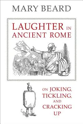 La risa en la Antigua Roma, 71: De bromas, cosquillas y chascarrillos - Laughter in Ancient Rome, 71: On Joking, Tickling, and Cracking Up