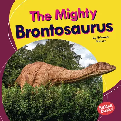 El poderoso Brontosaurio - The Mighty Brontosaurus