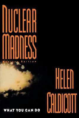 Locura nuclear: Lo que tú puedes hacer (Revisado) - Nuclear Madness: What You Can Do (Revised)