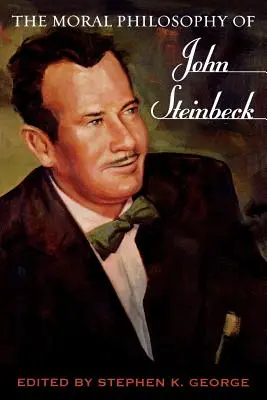 La filosofía moral de John Steinbeck - The Moral Philosophy of John Steinbeck