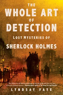 Todo el arte de la detección: Los misterios perdidos de Sherlock Holmes - The Whole Art of Detection: Lost Mysteries of Sherlock Holmes