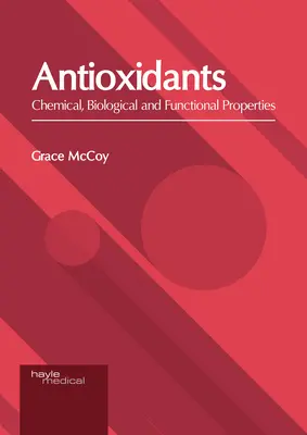 Antioxidantes: Propiedades químicas, biológicas y funcionales - Antioxidants: Chemical, Biological and Functional Properties