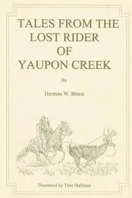 Cuentos del jinete perdido de Yaupon Creek - Tales From the Lost Rider of Yaupon Creek