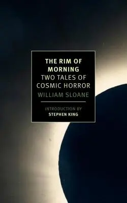 El borde de la mañana: Dos cuentos de horror cósmico - The Rim of Morning: Two Tales of Cosmic Horror