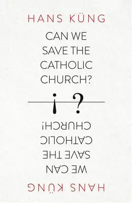 ¿Podemos salvar a la Iglesia Católica? - Can We Save the Catholic Church?