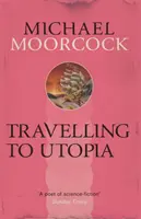 Viajando a Utopía - Travelling to Utopia