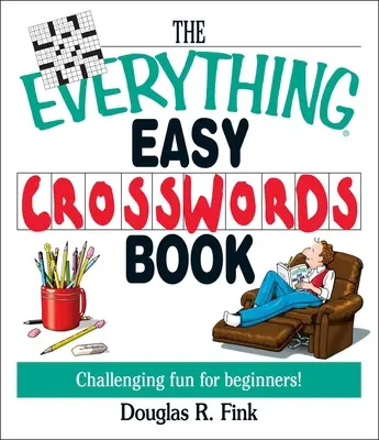 El libro de crucigramas Everything Easy: Diversión desafiante para principiantes - The Everything Easy Cross-Words Book: Challenging Fun for Beginners