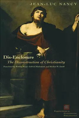 Desenclavamiento: la deconstrucción del cristianismo - Dis-Enclosure: The Deconstruction of Christianity