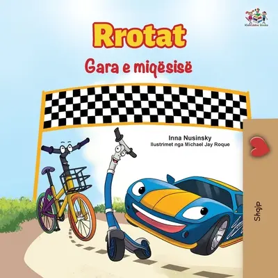 Las Ruedas La Carrera de la Amistad (Libro Infantil en Albanés) - The Wheels The Friendship Race (Albanian Book for Kids)