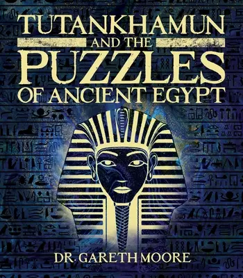 Tutankamón y los rompecabezas del Antiguo Egipto - Tutankhamun and the Puzzles of Ancient Egypt