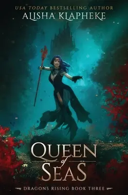 Reina de los Mares: Dragons Rising Libro Tres - Queen of Seas: Dragons Rising Book Three