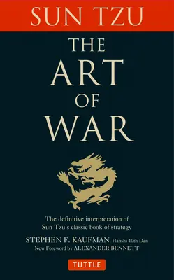 El arte de la guerra: La interpretación definitiva del libro clásico de estrategia de Sun Tzu - The Art of War: The Definitive Interpretation of Sun Tzu's Classic Book of Strategy