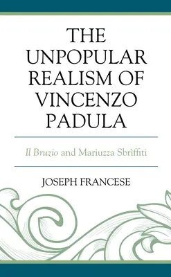 El realismo impopular de Vincenzo Padula: Il Bruzio y Mariuzza Sbrffiti - The Unpopular Realism of Vincenzo Padula: Il Bruzio and Mariuzza Sbrffiti