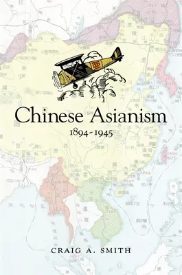 Asianismo chino, 1894-1945 - Chinese Asianism, 1894-1945