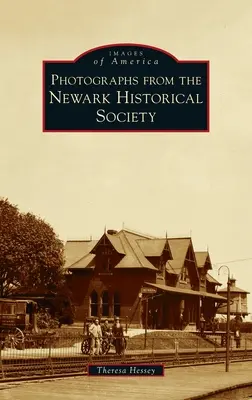 Fotografías de la Sociedad Histórica de Newark - Photographs from the Newark Historical Society