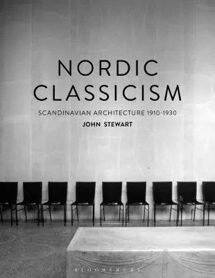 Clasicismo nórdico: Arquitectura escandinava 1910-1930 - Nordic Classicism: Scandinavian Architecture 1910-1930