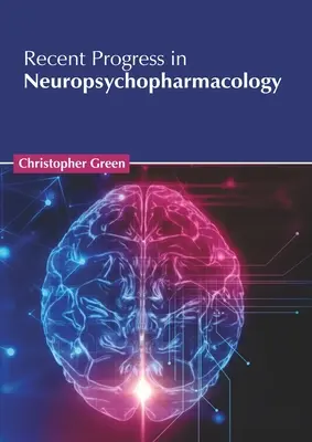 Avances recientes en neuropsicofarmacología - Recent Progress in Neuropsychopharmacology
