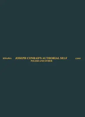 El yo autorial de Joseph Conrad: el polaco y el otro - Joseph Conrad's Authorial Self: Polish and Other