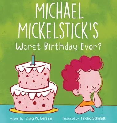 ¿El peor cumpleaños de Michael Mickelstick? - Michael Mickelstick's Worst Birthday Ever?