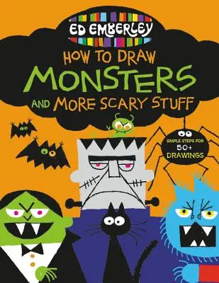 Cómo dibujar monstruos y otras cosas terroríficas, de Ed Emberley - Ed Emberley's How to Draw Monsters and More Scary Stuff