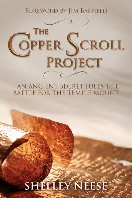 El Proyecto Pergamino de Cobre: Un antiguo secreto aviva la batalla por el Monte del Templo - The Copper Scroll Project: An Ancient Secret Fuels the Battle for the Temple Mount