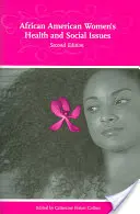 Cuestiones sociales y de salud de las mujeres afroamericanas - African American Women's Health and Social Issues