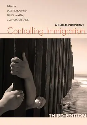 El control de la inmigración: Una perspectiva mundial - Controlling Immigration: A Global Perspective