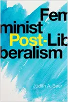 El posliberalismo feminista - Feminist Post-Liberalism