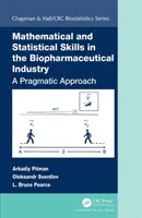 Habilidades matemáticas y estadísticas en la industria biofarmacéutica: Un enfoque pragmático - Mathematical and Statistical Skills in the Biopharmaceutical Industry: A Pragmatic Approach