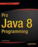 Programación Pro Java 8 - Pro Java 8 Programming