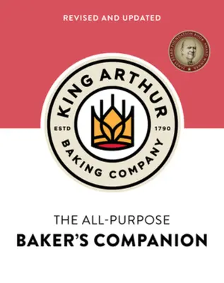 The King Arthur Baking Company's All-Purpose Baker's Companion (El compañero del panadero multiusos de King Arthur Baking Company) - The King Arthur Baking Company's All-Purpose Baker's Companion