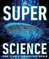 Superciencia - Cómo la ciencia da forma a nuestro mundo - Super Science - How Science Shapes Our World