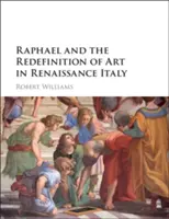 Rafael y la redefinición del arte en la Italia renacentista - Raphael and the Redefinition of Art in Renaissance Italy