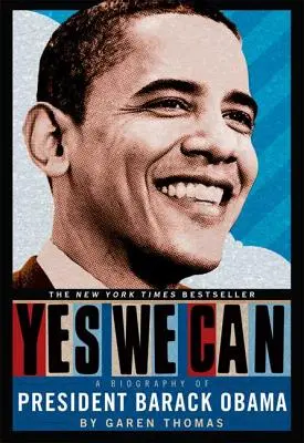 Yes We Can: Biografía del Presidente Barack Obama - Yes We Can: A Biography of President Barack Obama