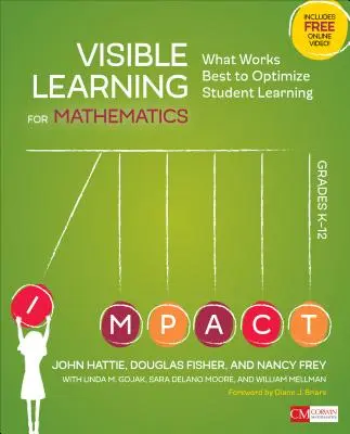 Visible Learning for Mathematics, Grades K-12: What Works Best to Optimize Student Learning (Aprendizaje visible de las matemáticas, grados K-12: lo que mejor funciona para optimizar el aprendizaje de los alumnos) - Visible Learning for Mathematics, Grades K-12: What Works Best to Optimize Student Learning