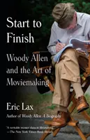 De principio a fin: Woody Allen y el arte de hacer películas - Start to Finish: Woody Allen and the Art of Moviemaking