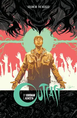 Outcast de Kirkman y Azaceta Volumen 8 - Outcast by Kirkman & Azaceta Volume 8